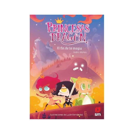 Princesas Dragón - El fin de la magia - Libro 10