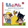 Pepe & Mila - Pepe y Mila pasan el día en la granja