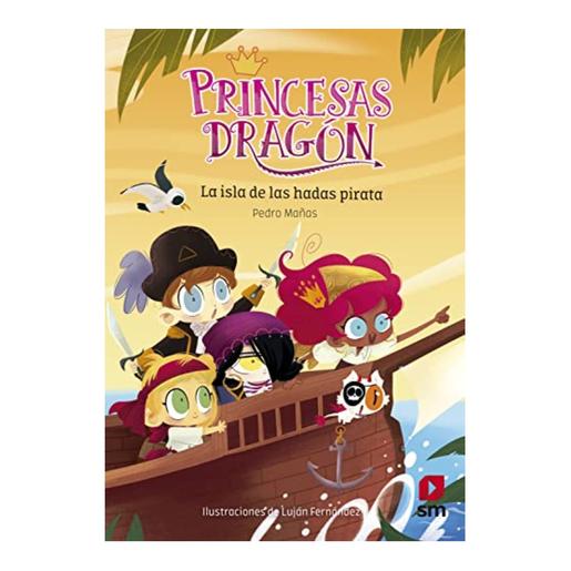 Princesas Dragón - La isla de las hadas pirata - Libro 4
