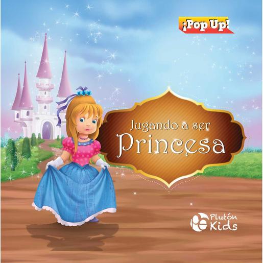 plutón ediciones - Jugando a ser princesa: libro pop up