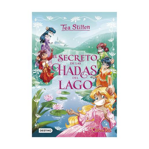 Tea Stilton - El Secreto de las Hadas del Lago