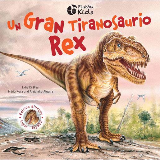 plutón ediciones - Un gran tiranosaurio rex: Serie Grandes y Pequeños